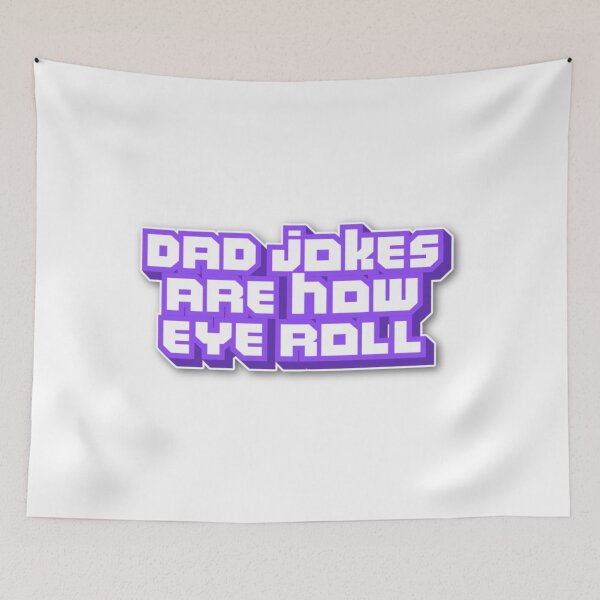 Item preview, Dad Jokes Are How Eye Roll - Funny Dad Humor 3D Text Art Print designed and sold by DesignArtist.ia.