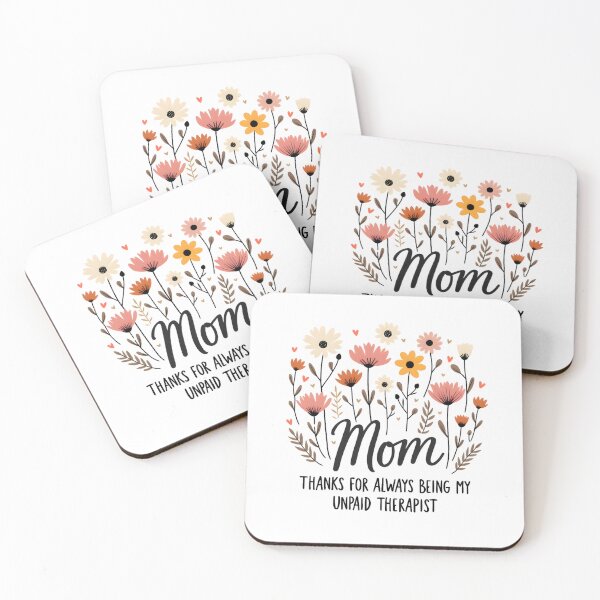Item preview, Mom Floral Design - Thanks for Being My Unpaid Therapist designed and sold by OneLook.
