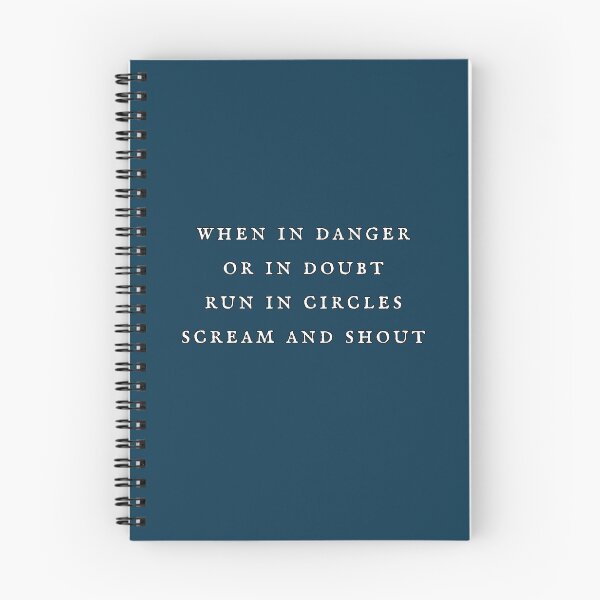 Item preview, When in danger or in doubt run in circles scream and shout designed and sold by bravoalpha.