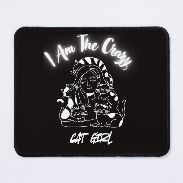 Item preview, I Am The Crazy Cat Girl. designed and sold by Dinasshop.