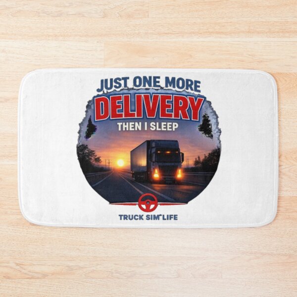 Item preview, Just One More Delivery Then I Sleep - Truck Sim Design | BCM-Collective designed and sold by BCM-Collective.