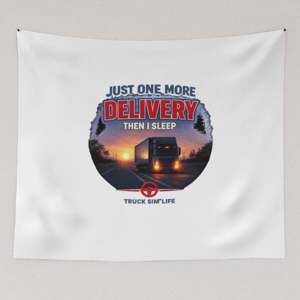 Item preview, Just One More Delivery Then I Sleep - Truck Sim Design | BCM-Collective designed and sold by BCM-Collective.