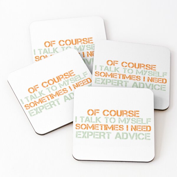 Item preview, Of Course I Talk To Myself Sometimes I Need Expert Advice - Funny Sarcastic Quote Art Print designed and sold by DesignArtist.ia.