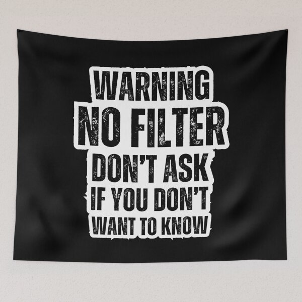 Item preview, Warning No Filter – Bold Distressed Typography Attitude Shirt Black Font designed and sold by GFamilyC.