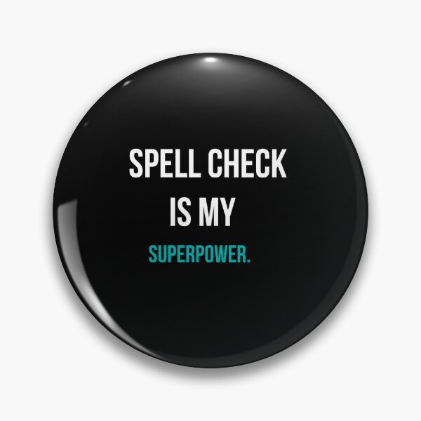 Item preview, Spell Check Is My Superpower designed and sold by LitNLogic.