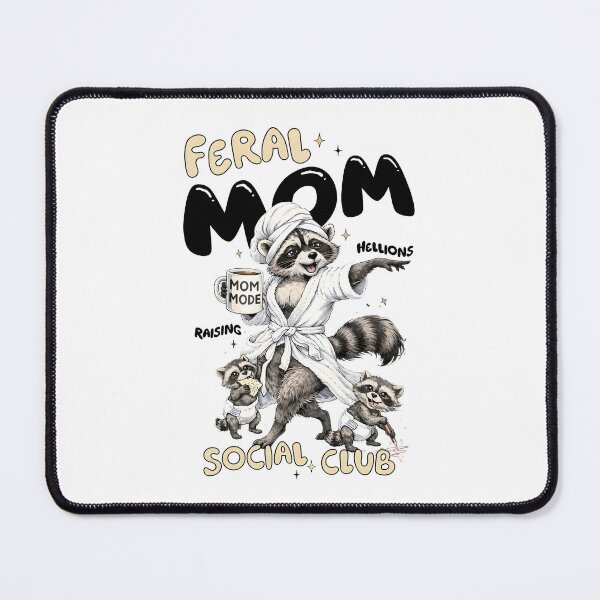 Item preview, Feral Mom Social Club Feral Raccoon Mom Mode Raising Hellions designed and sold by phoebelevine.