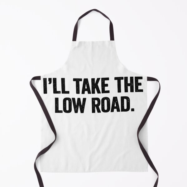 Item preview, I’ll Take the Low Road – Distressed Bold Typography designed and sold by gahteeriffico.