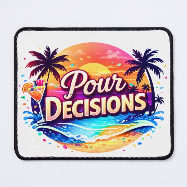 Item preview, Pour Decisions Tropical Beach Logo — Official Art designed and sold by A Sinister Sly.