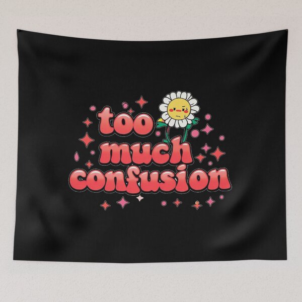 Item preview, Too Much Confusion designed and sold by Stefrait-7.