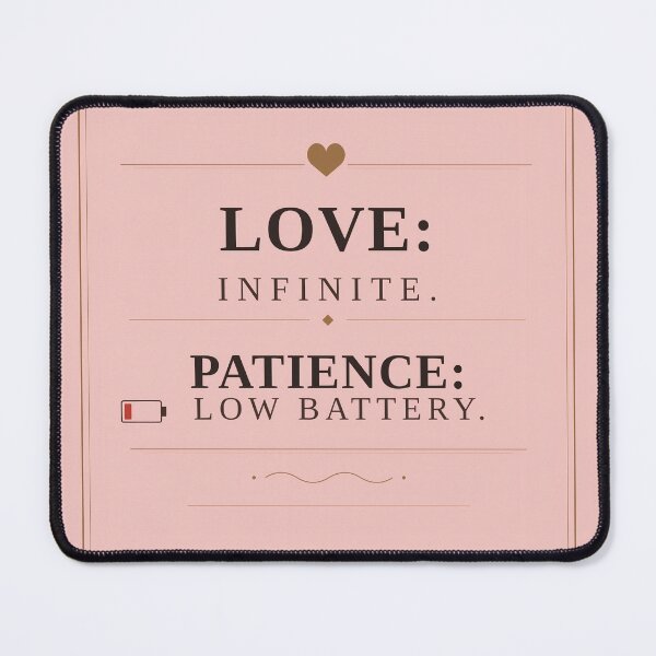 Item preview, Love Infinite Patience Low Battery — Funny Mom Gift designed and sold by BestVarieties.
