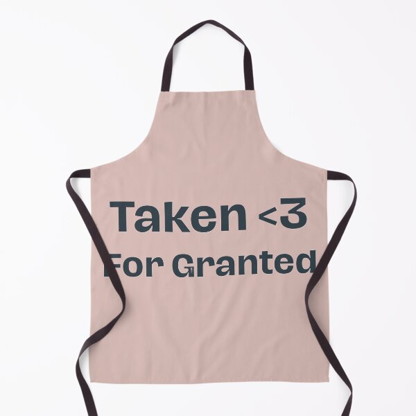 Item preview, Taken For Granted Funny Relationship Pun Typography Design designed and sold by Artsy Corner.