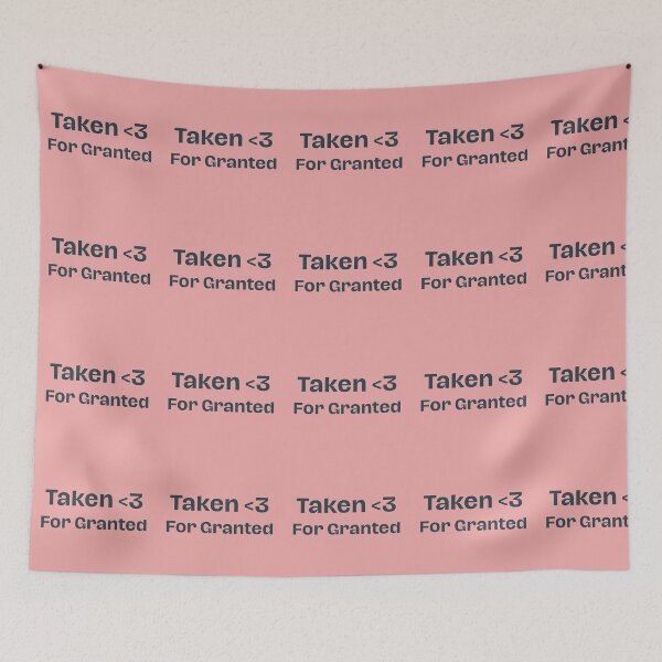Item preview, Taken For Granted Funny Relationship Pun Typography Design designed and sold by Artsy Corner.