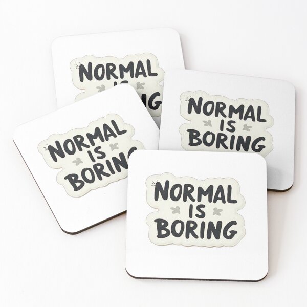 Item preview, Normal is boring designed and sold by ZilkepiienArt.