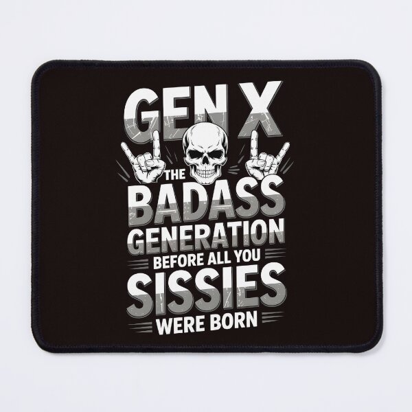 Item preview, X Generation Before All You Sissie Were Born – Skull Rock Hand Badass Design designed and sold by Redgiant87x.