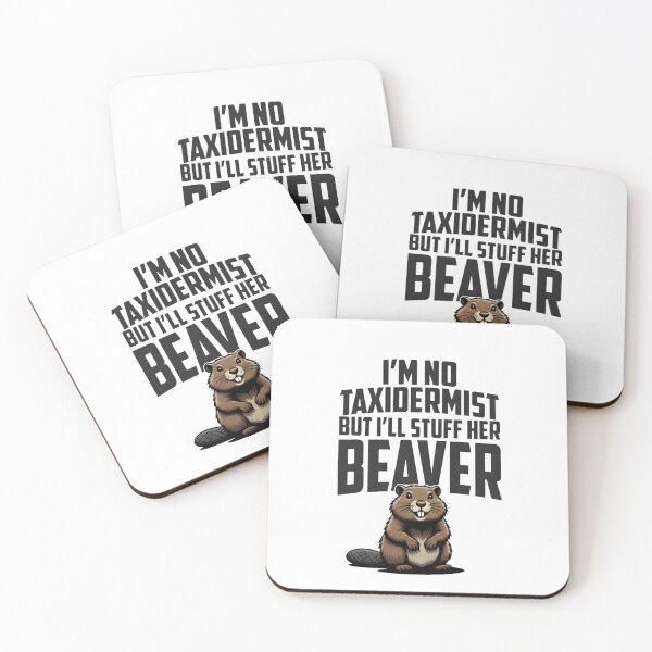 Item preview, Funny Taxidermist Innuendo Beaver Graphic designed and sold by TshirtsOnline-.