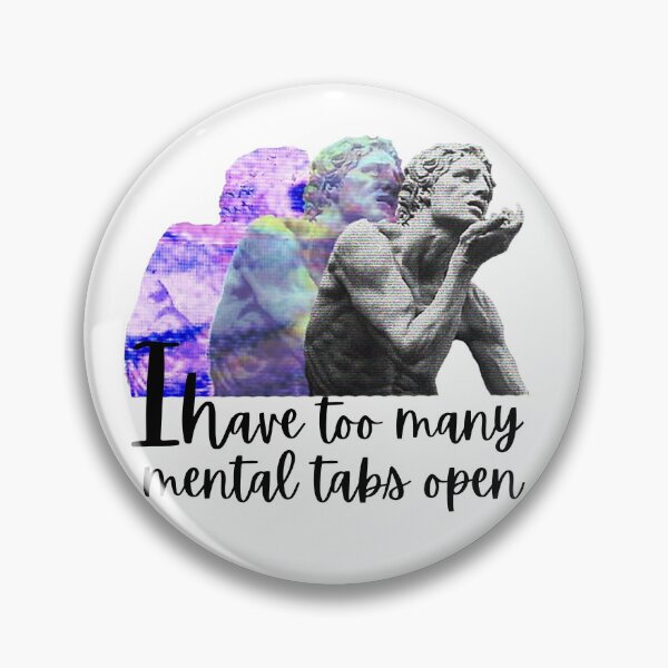 Item preview, Too Many Mental Tabs Open | Funny Overthinker & ADHD Quote designed and sold by Personal Echo.