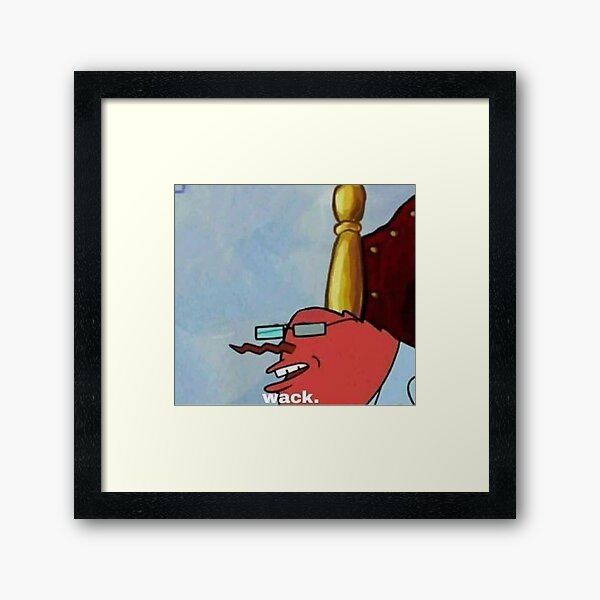 Mr. Krabs Saying "wack." Framed Art Print