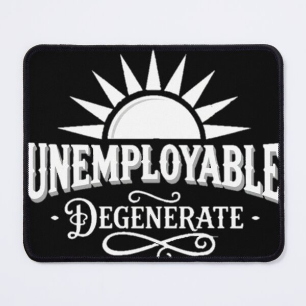 Item preview, Another No Job Degen designed and sold by SacredScribbles.