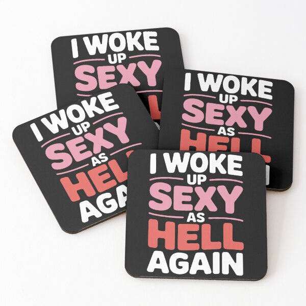 Item preview, I Woke Up Sexy As Hell Again designed and sold by Millsoft.