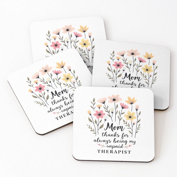 Item preview, Floral Mom Quote - Thanks for Being My Unpaid Therapist designed and sold by OneLook.