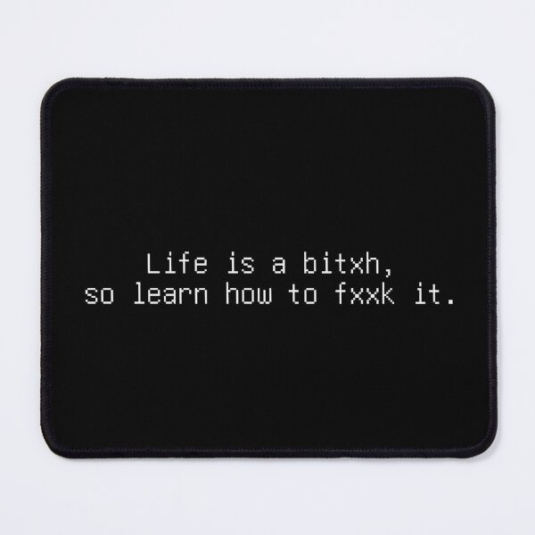Item preview, Life Is a Bitch So Learn How to F It designed and sold by low battery meme design.