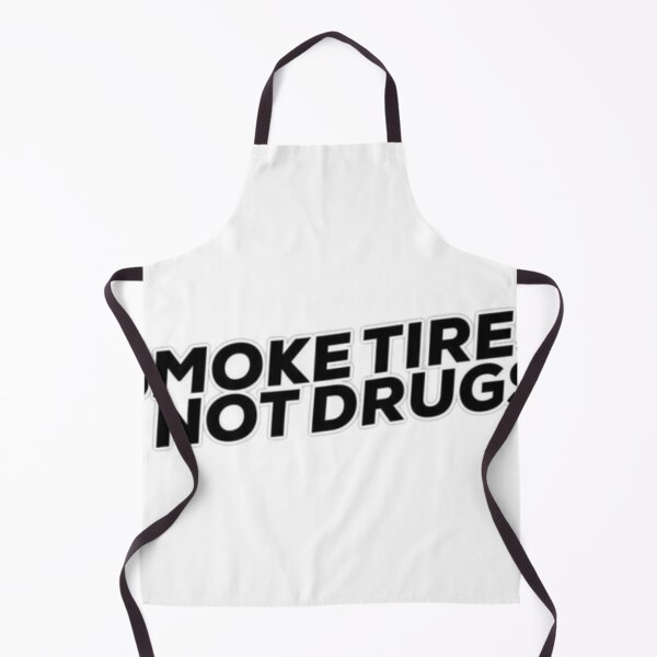 Item preview, Smoke tires not drugs designed and sold by GraphicMondaze.