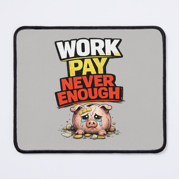Item preview, Work Pay Never Enough – Adult Life Cycle designed and sold by NAJURE.