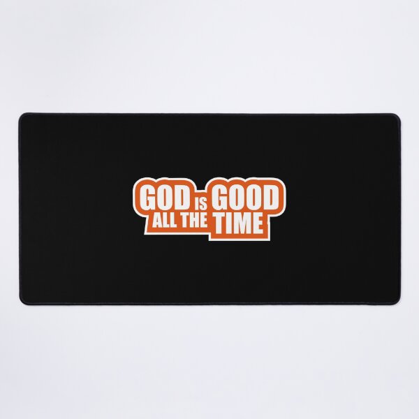 Item preview, God Is Good All The Time Faith Quote Christian Logo designed and sold by shirt-o-mat.