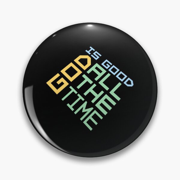 Item preview, God Is Good All The Time Faith Quote Christian Logo designed and sold by shirt-o-mat.