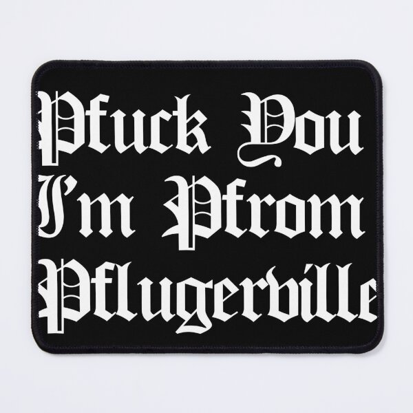 Item preview, Pfuck You can go to hell I'm going to Pflugerville. designed and sold by AllUnblvablShts.