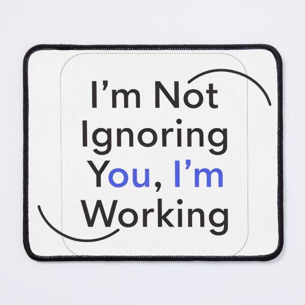 Item preview, I’m Not Ignoring You I’m Working Sticker designed and sold by Bionson Art.