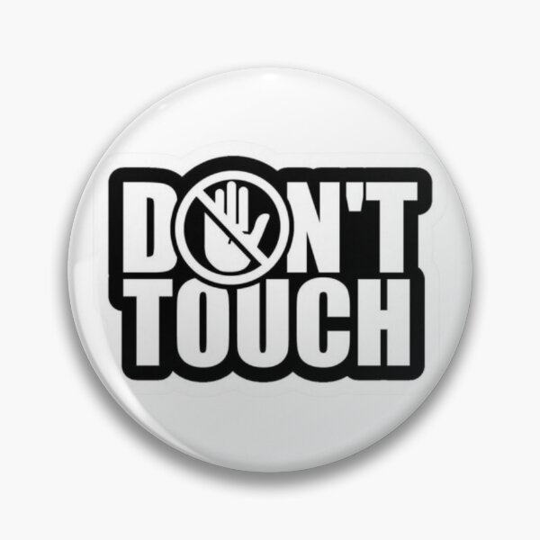 Item preview, Don't Touch designed and sold by GraphicMondaze.