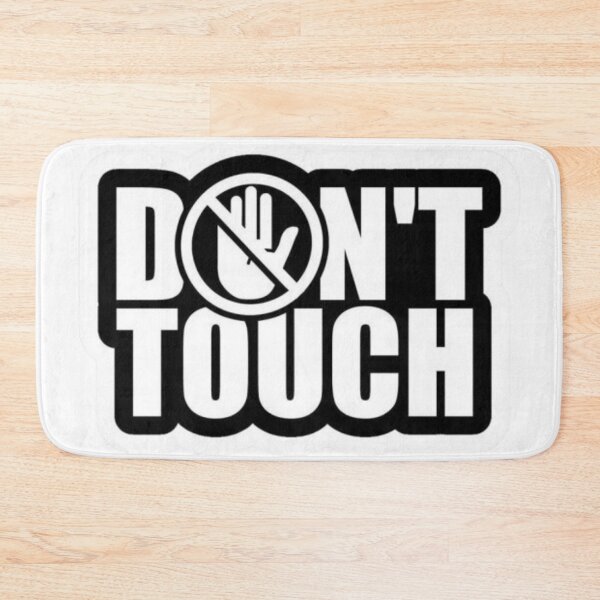 Item preview, Don't Touch designed and sold by GraphicMondaze.