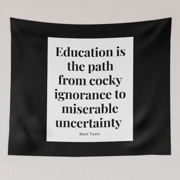 Item preview, Education is the path from cocky ignorance to miserable uncertainty. designed and sold by jamesgerardking.