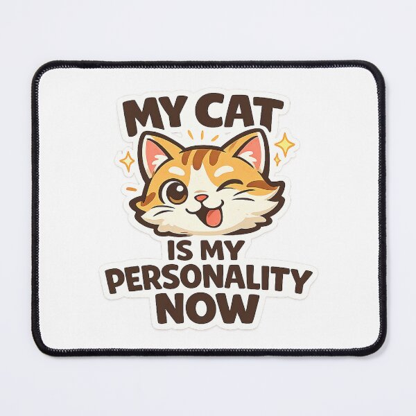 Item preview, My Cat Is My Personality Now Funny Cat Person Design designed and sold by StyleLap.