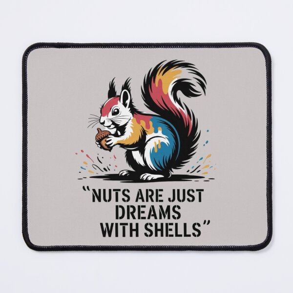 Item preview, Squirrel - Nuts are just dreams with shells designed and sold by 123ks.