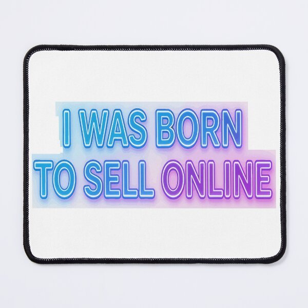Item preview, sell website I WAS BORN TO SELL ONLINE designed and sold by Uglyandcute.