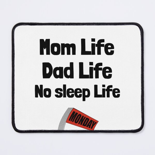 Item preview, Mom Life Dad Life No Sleep Life Funny Parenting Shirt designed and sold by DrakesTees.