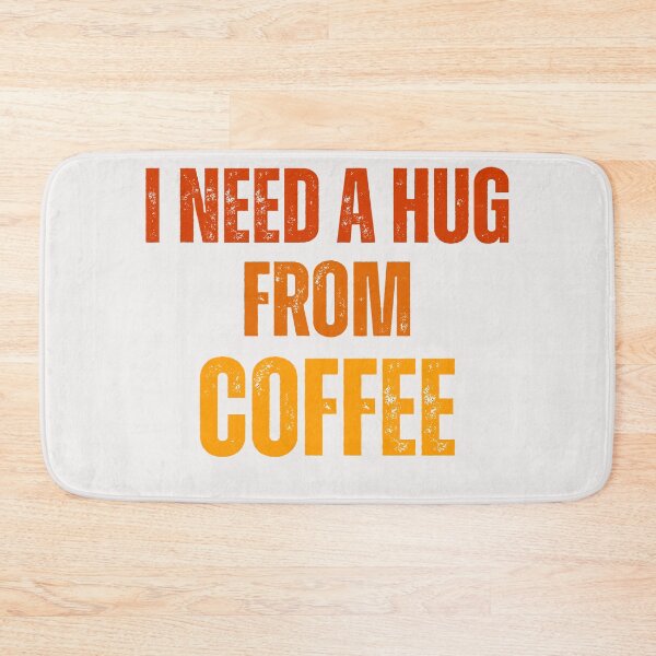 Item preview, Funny gifts ,I Need A Hug From Coffe ,caffeine lovers designed and sold by erozzz.