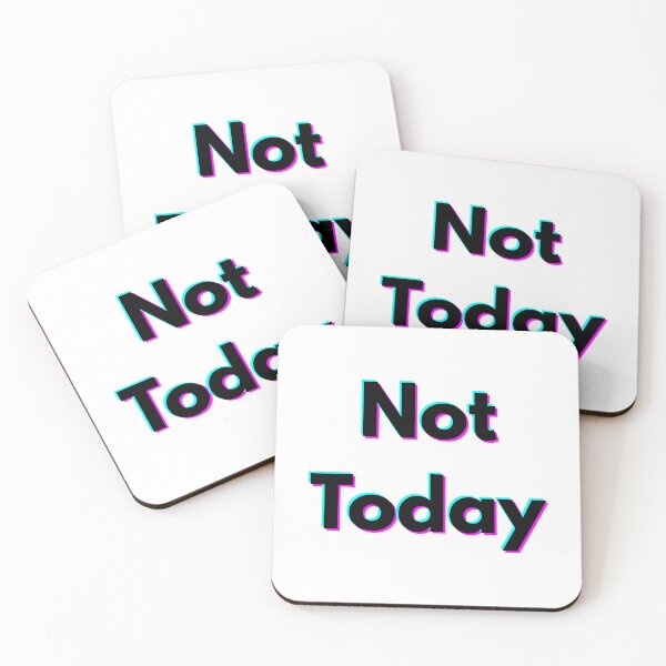 Item preview, Not Today Mood Funny Quote designed and sold by KSGG.