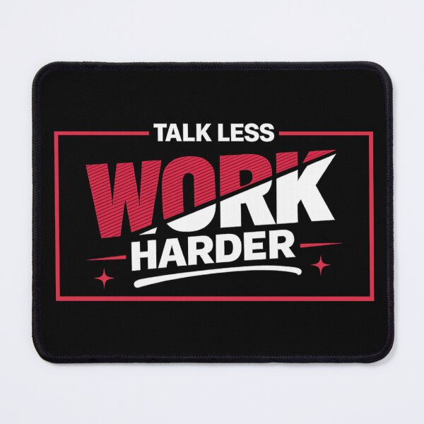 Item preview, Talk Less – Work Harder Typography designed and sold by Dogandesighn.