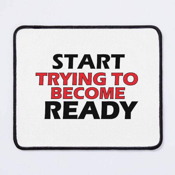 Item preview, Start trying to become ready. designed and sold by Positive Mindzet!.