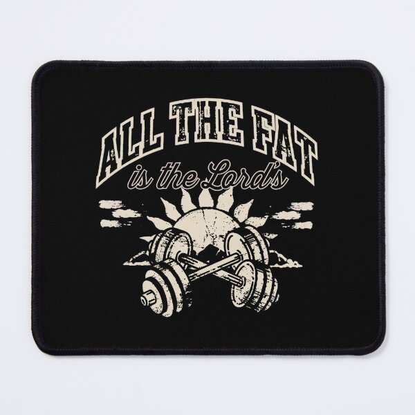 Item preview, All The Fat is The Lord's designed and sold by SignumShop.