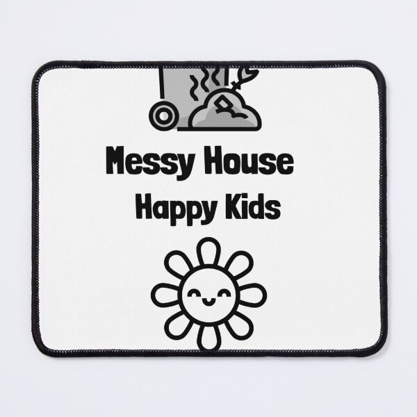 Item preview, Messy House Happy Kids Tired Parents Funny Parenting Shirt designed and sold by DrakesTees.