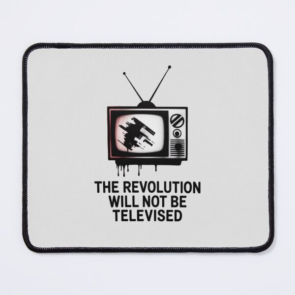Item preview, The revolution will not be televised designed and sold by 123ks.