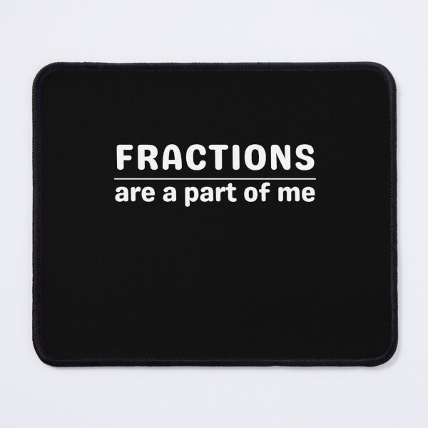 Item preview, Fractions Are a Part of Me: Fun Math Shirt designed and sold by Dadhasfun.