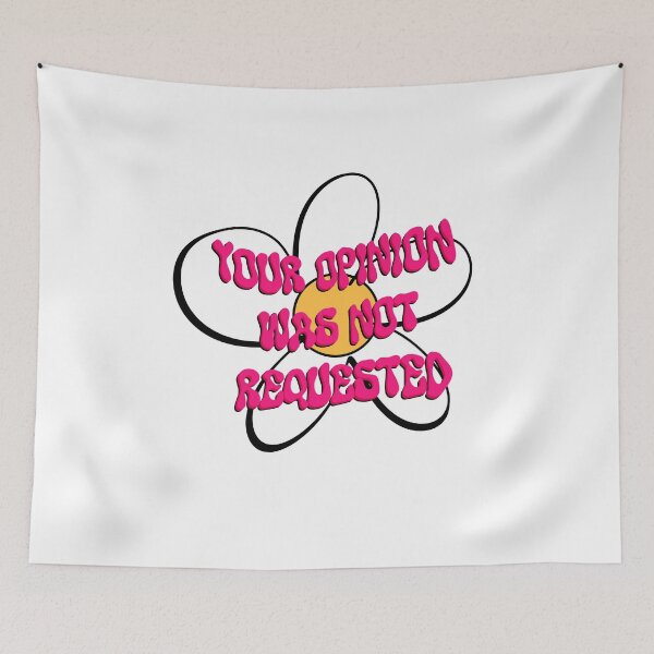 Item preview, Your Opinion Was Not Requested designed and sold by MomsMB.