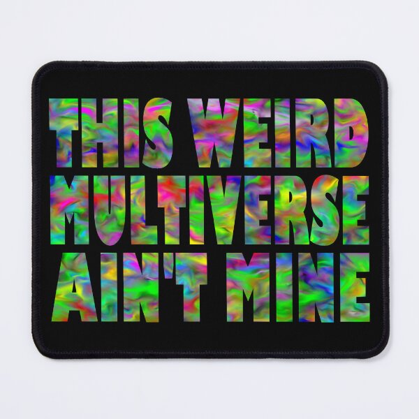 Item preview, This strange multiverse is not mine. designed and sold by BeJahMan.