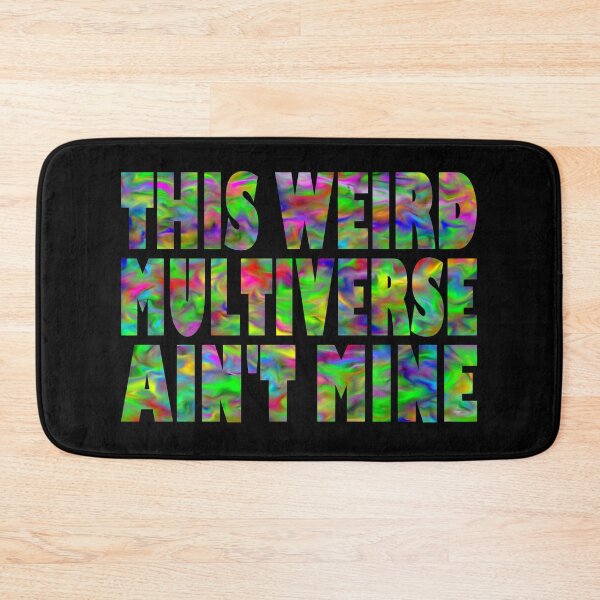 Item preview, This strange multiverse is not mine. designed and sold by BeJahMan.