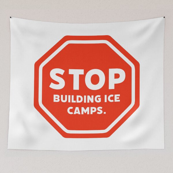 Item preview, Stop building ICE camps.  designed and sold by Rachel the Artist .